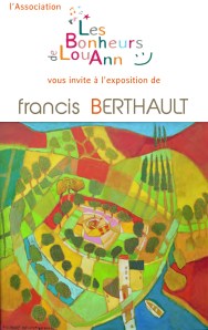 Flyer expo Francis Berthault - Les Bonheurs de Lou-Ann.indd